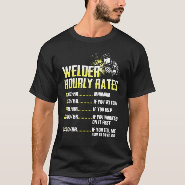 Camiseta Welder Hourly Rate Weld Welding Mens Presents (Anverso)