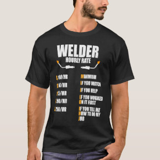 Camiseta Welder Hourly Rate Welding Worker Metalworker