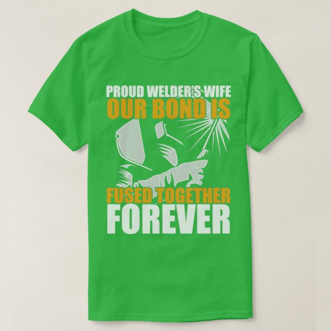 Camiseta Welder Proud Welders Wife (Diseño del anverso)