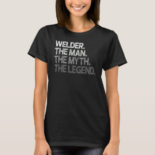 Camiseta Welder The Man Myth Legend