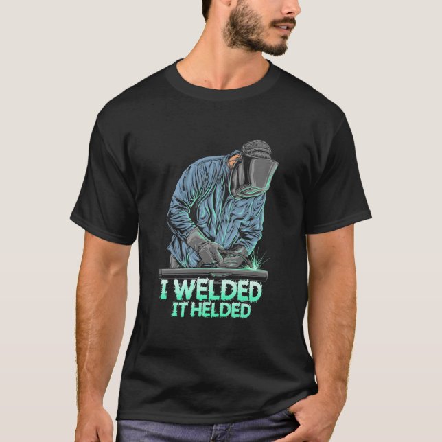 Camiseta Welder Weled It Helded (Anverso)