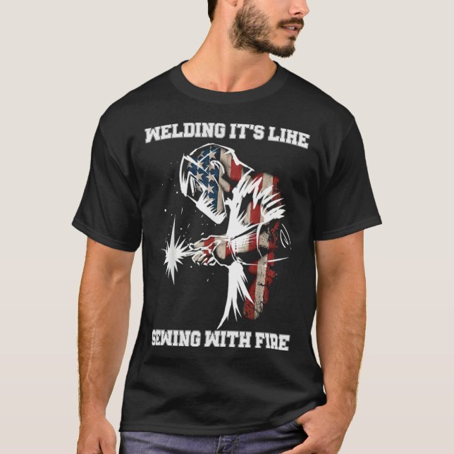 Camiseta Welding It's Like Sewing With Fire Welder American (Anverso)