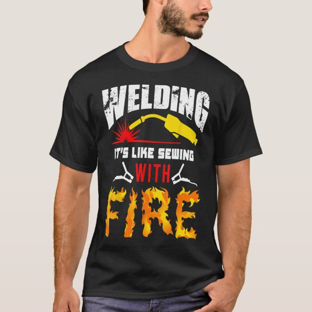 Camiseta Welding Tshirt It's Like Sewing With Fire Welders  (Anverso)