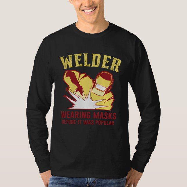 Camiseta Welding Work  for Welders and Metal Workers (Anverso)