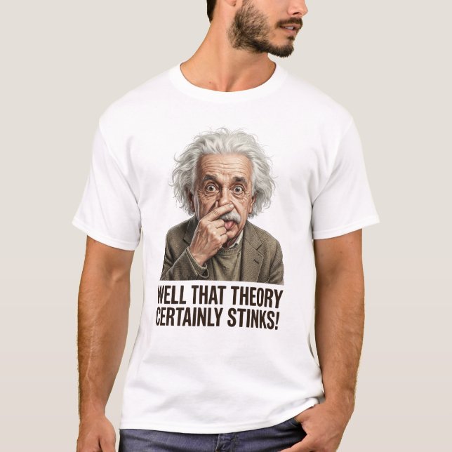 Camiseta Well That Theory Certainly Stinks! (Anverso)