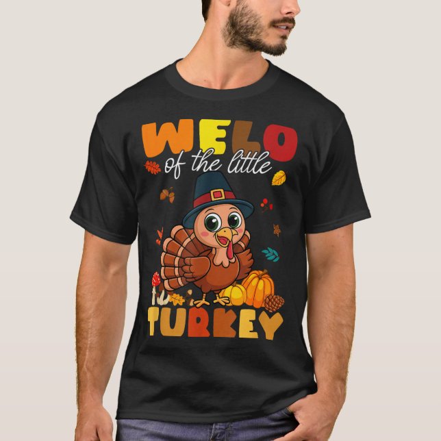 Camiseta Welo Of The Little Turkey Thanksgiving Baby Shower (Anverso)