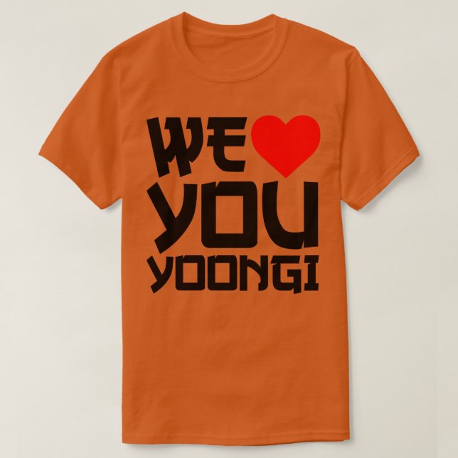 Camiseta WeLoveYouYoongi Te queremos Yoongi (Diseño del anverso)
