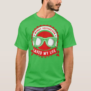 Camiseta Wendy Peffercorn Salvó Mi Vida 2