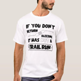 Camiseta Wenn du nicht blutend zurück kommst, Trail run