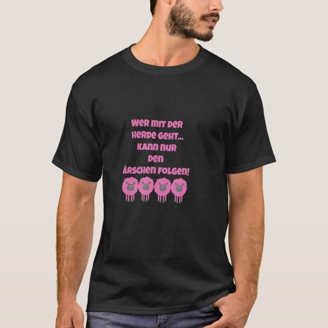 Camiseta Wer Mit Der Herde Geht, Folgen, Diciendo: (Anverso)