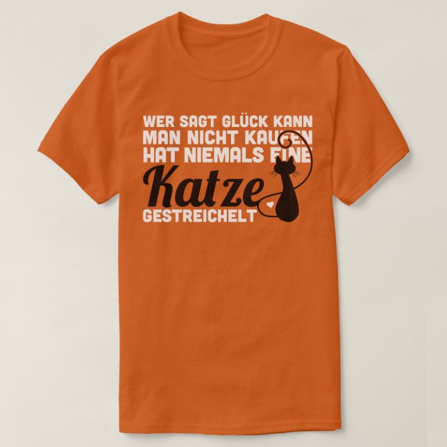 Camiseta Wer sagt Gluck kann man nicht kaufen gorra niemals (Diseño del anverso)