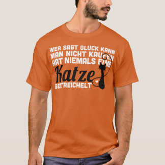 Camiseta Wer sagt Gluck kann man nicht kaufen gorra niemals