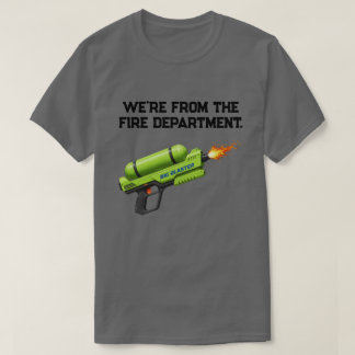 Camiseta We're From the Fire Department