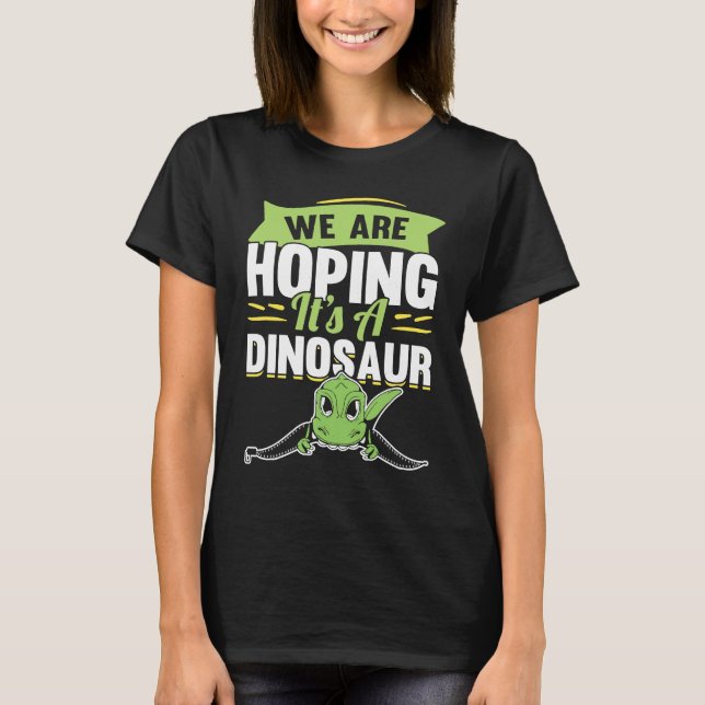 Camiseta We're Hoping For A Dinosaur Pregnancy Announcement (Anverso)