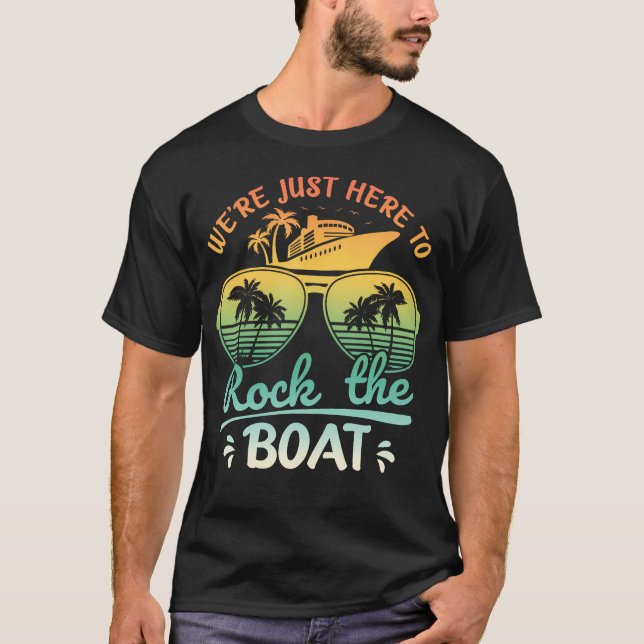 Camiseta We'Re Just Here To Rock The Boat Family Friends Cr (Anverso)