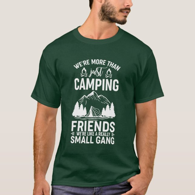 Camiseta Were Morehan Just Camping Friends Were Like A girl (Anverso)