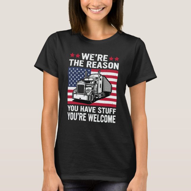 Camiseta We're Reason You Have Stuff US American Flag Semi  (Anverso)