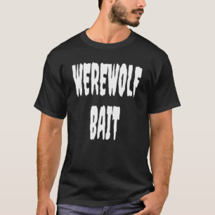 Camiseta Werewolf Bait Lazy Halloween Disfraces Vestido Fan