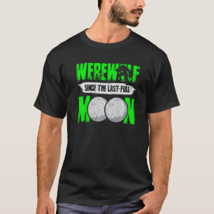 Camiseta Werewolf Desde La Última Luna Llena Para Los Fans 