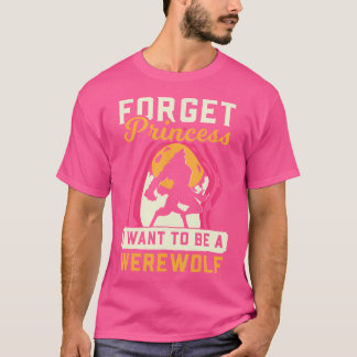 Camiseta Werewolf Olvidar a la Princesa que quiero Werewolf