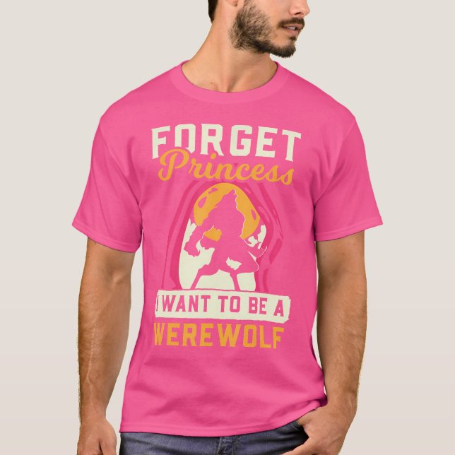 Camiseta Werewolf Olvidar a la Princesa que quiero Werewolf (Anverso)