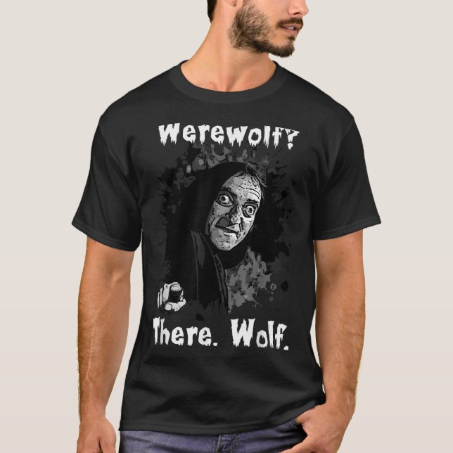 Camiseta Werewolf_ There, Wolf. Funny Abby Normal Retro Com (Anverso)