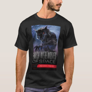 Camiseta Werewolves Amish del espacio