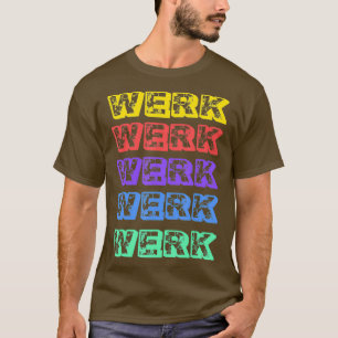 Camiseta Werk Yasss Drag Meme Catchword Rainbow Gay Tee