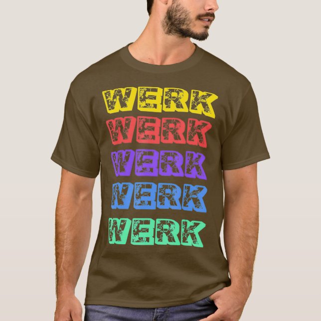 Camiseta Werk Yasss Drag Meme Catchword Rainbow Gay Tee (Anverso)