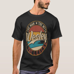 Camiseta Wesley El hombre el mito la leyenda