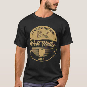 Camiseta West Milton Ohio Es donde comienza mi historia