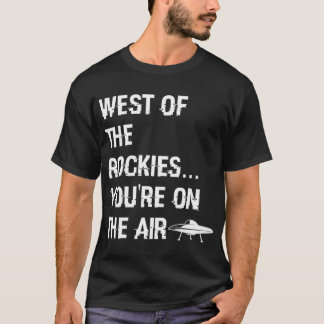 Camiseta West of the Rockies Art Bell Saying