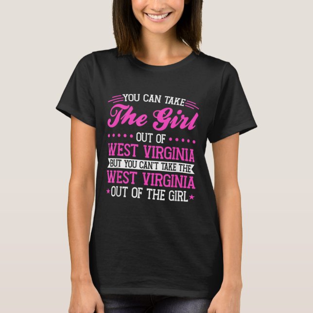Camiseta West Virginia Girl Can't Take Out The West Virgini (Anverso)