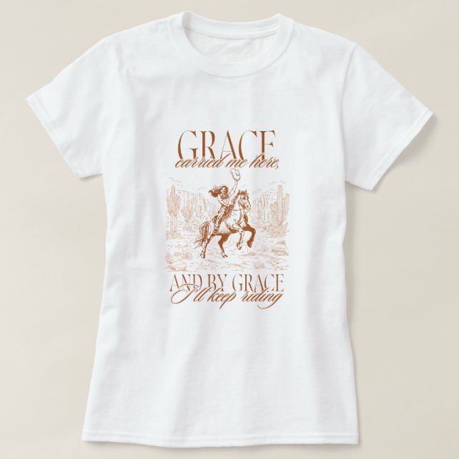Camiseta Western Cowgirl Grace Carried Me Here (Diseño del anverso)