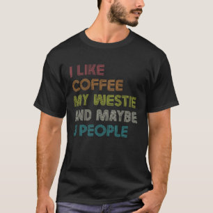 Camiseta Westie Coffee Retro Vintage West Highland White Te