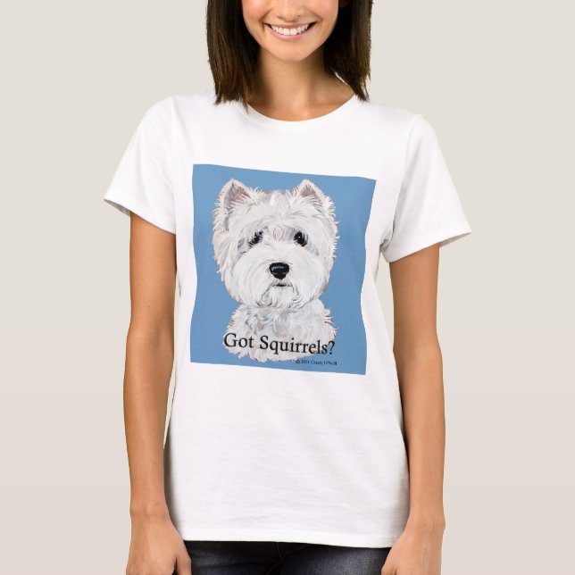 Camiseta ¿Westie consiguió ardillas? (Anverso)