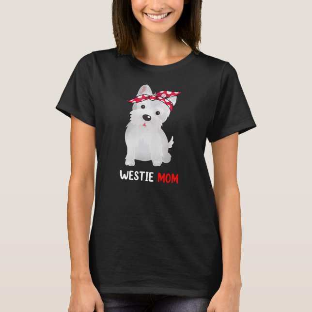 Camiseta Westie Mom West Highland White Terrier Dog Lovers (Anverso)