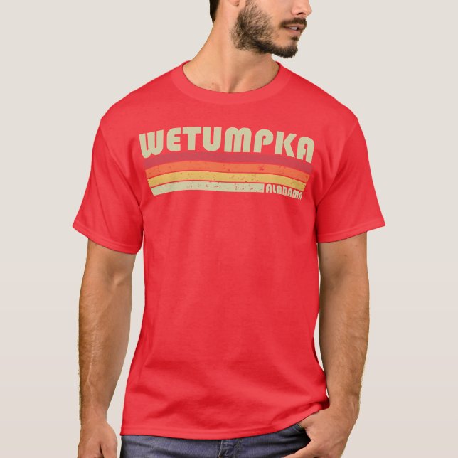 Camiseta Wetumpka Al Alabama City Home Roots 70S 80S family (Anverso)