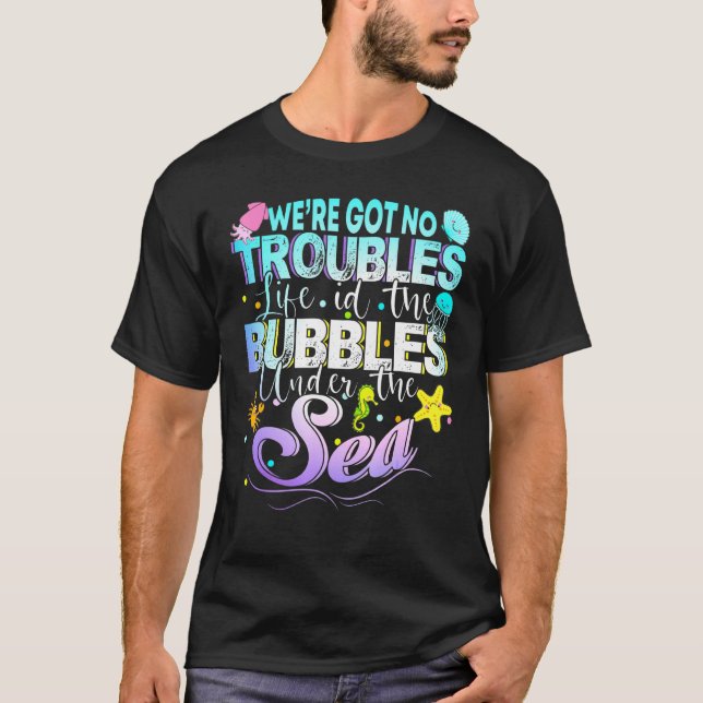 Camiseta Weve No Tiene Problemas La Vida Es Las Burbujas Ba (Anverso)