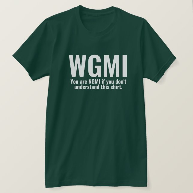 Camiseta WGMI Vamos a hacerlo gracioso NGMI Crypto NFT (Anverso del diseño)