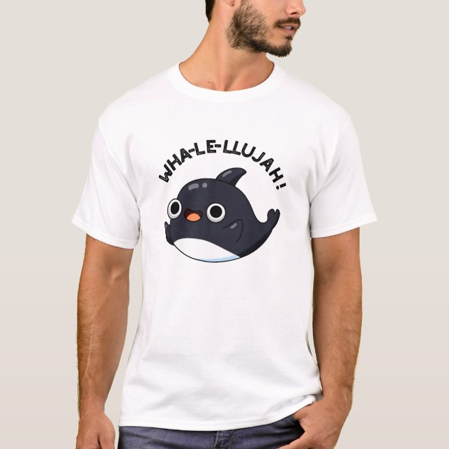 Camiseta Wha-le-llujah Funny Orca Whale Pun (Anverso)