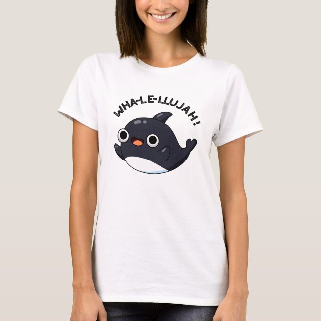 Camiseta Wha-le-llujah Funny Orca Whale Pun (Anverso)