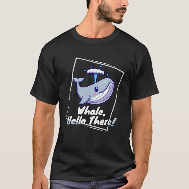 Camiseta Whale Hello There Cute and for Kids Girls Boys (Anverso)