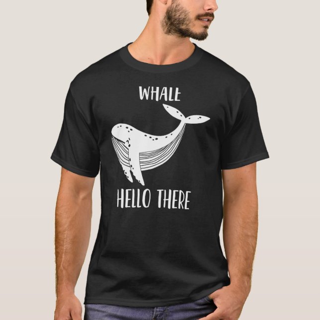 Camiseta Whale Hello There Cute Whale Pun (Anverso)