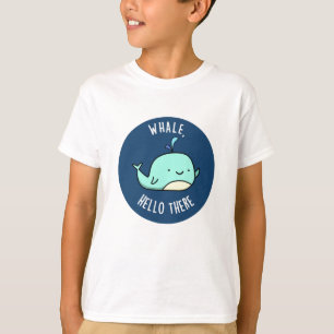 Camiseta Whale Hello There Funny Whale Pun
