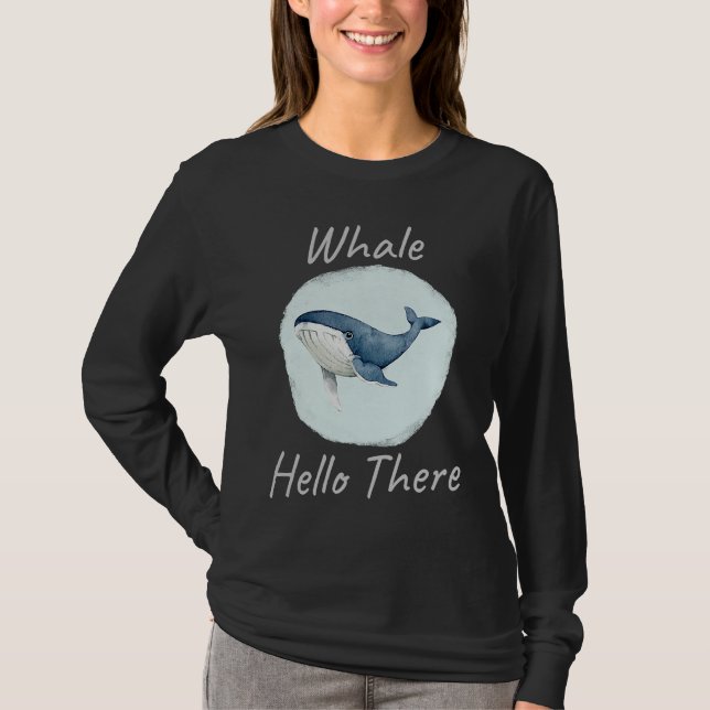 Camiseta Whale Hello There Funny Whale Pun  u2013 Blue Whal (Anverso)