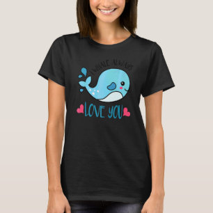 Camiseta Whale Pun I Whale siempre te ama lindo