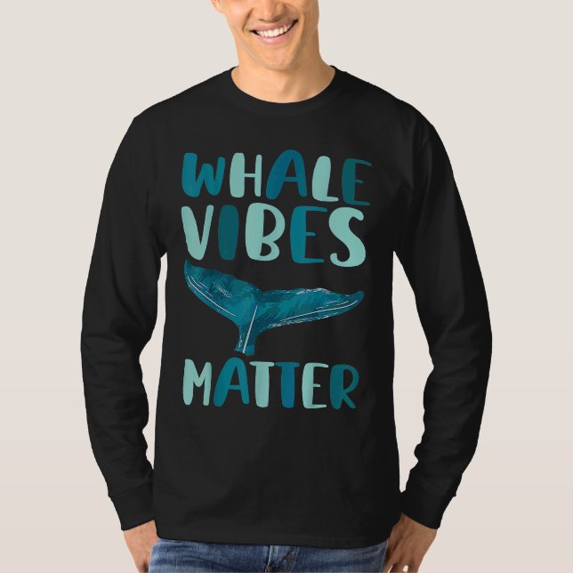 Camiseta Whale vibes matter blue whale watching cetacean (Anverso)