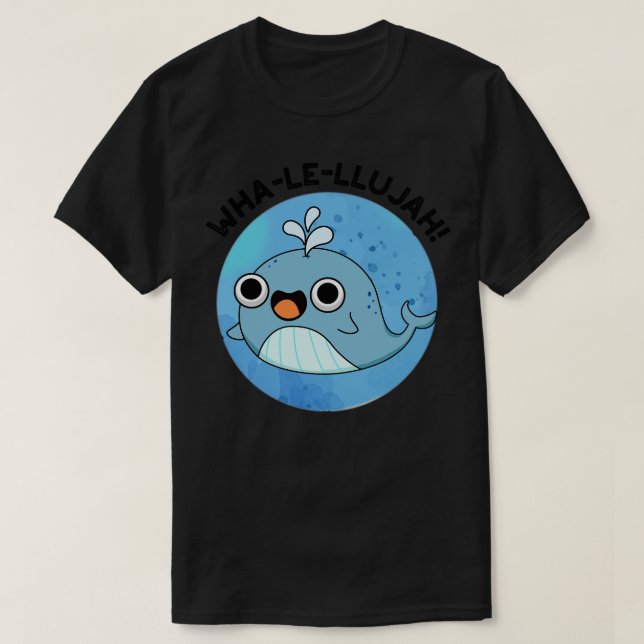 Camiseta Whalellujah Cute Whale Pun (Diseño del anverso)