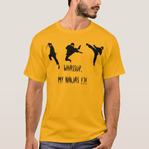 Camiseta ¡Whassup, mi Ninjas!?!